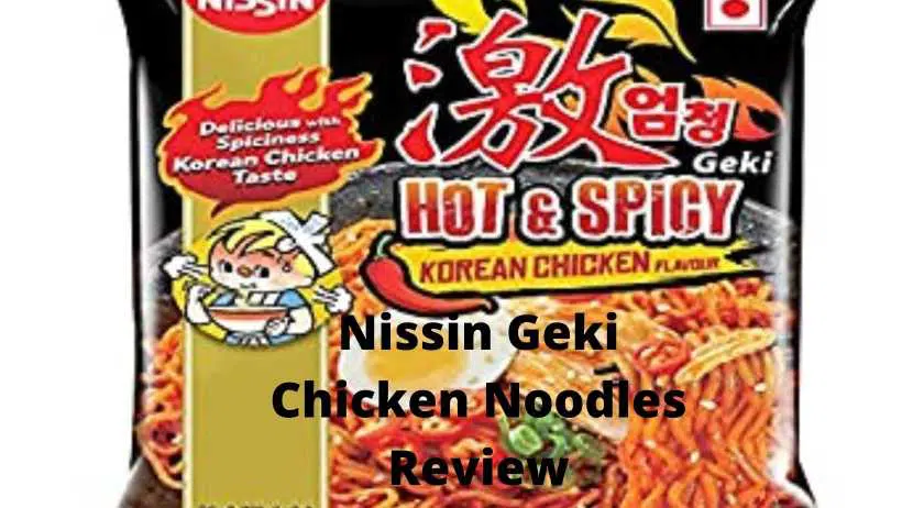 Nissin Geki Chicken Noodles Review