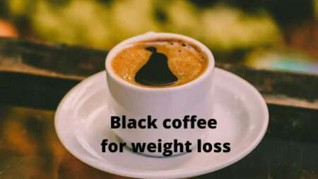 Black Coffee for weight loss