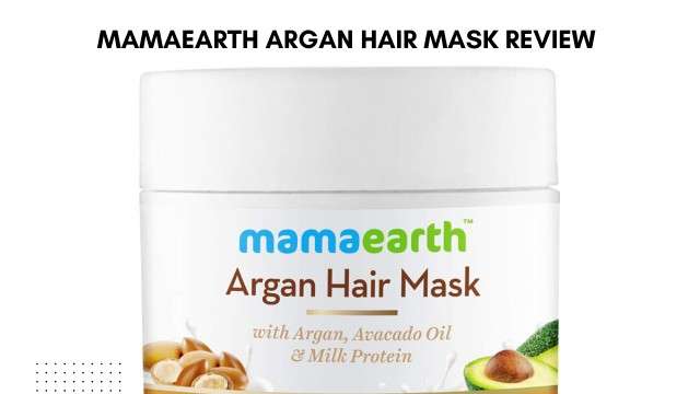 Mamaearth Argan Hair Mask Review