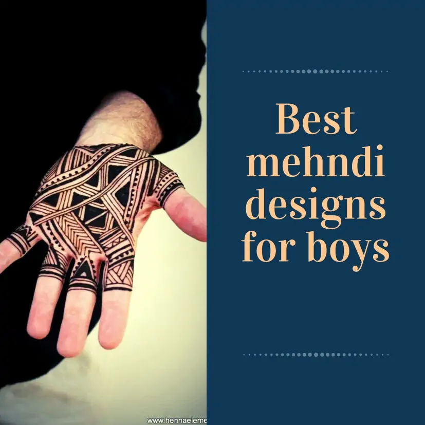 100+ Latest Boys Mehndi Designs 2023 (Groom/Dulha) - TailoringinHindi
