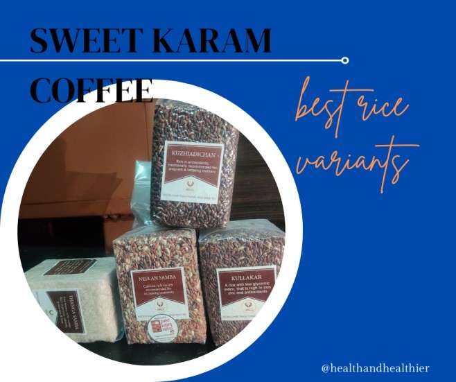 sweet karam coffee rice variants