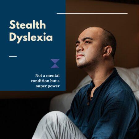 Stealth Dyslexia