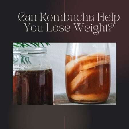Can Kombucha Help You Lose Weight