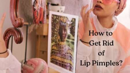 How to Get Rid of Lip Pimples?