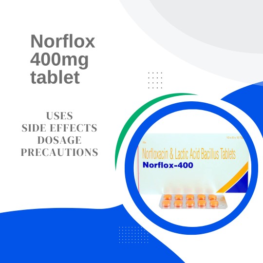 Norflox 400mg Tablet – Uses, Side effects, Dosage, Pricing – Health & Healthier