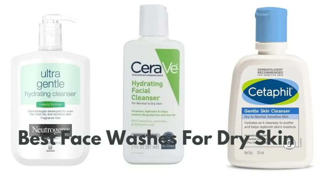 best face washes for dry skin